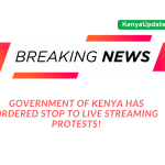 BREAKING NEWS: KENYAN GOVERNMENT ORDERS HALT TO LIVE STREAMING OF PROTESTS, SPARKING CENSORSHIP FEARS